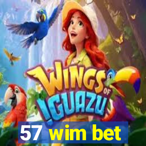 57 wim bet